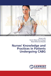 Nurses' Knowledge and Practices in Patients Undergoing CABG