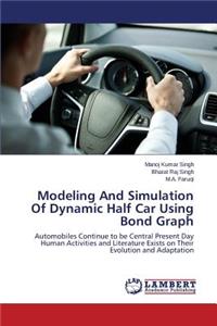 Modeling And Simulation Of Dynamic Half Car Using Bond Graph