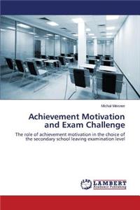 Achievement Motivation and Exam Challenge