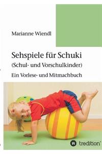 Sehspiele für Schuki (Schul- und Vorschulkinder)