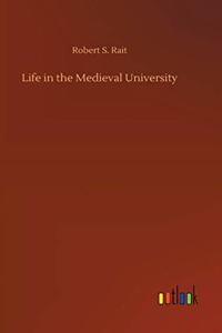 Life in the Medieval University
