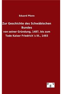 Zur Geschichte des Schwäbischen Bundes