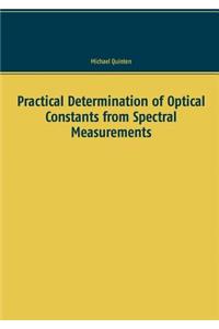 Practical Determination of Optical Constants from Spectral Measurements