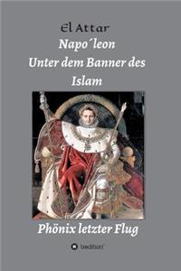 Napo´leon- Unter Dem Banner Des Islam