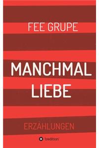 Manchmal Liebe