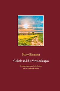 Gefühle und ihre Verwandlungen: Bewegungsdiagramme psychischer Zustände und eine Landkarte der Gefühle