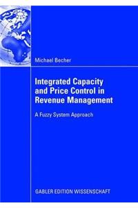 Integrated Capacity and Price Control in Revenue Management