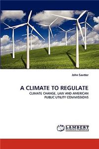 Climate to Regulate