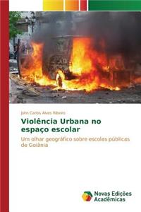 Violência Urbana no espaço escolar