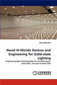 Novel III-Nitride Devices and Engineering for Solid-state Lighting