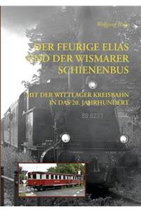 Der Feurige Elias und der Wismarer Schienenbus