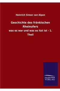 Geschichte Des Frankischen Rheinufers