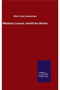 Nikolaus Lenaus sämtliche Werke