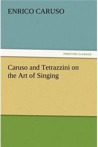 Caruso and Tetrazzini on the Art of Singing