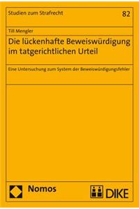 Die Luckenhafte Beweiswurdigung Im Tatgerichtlichen Urteil
