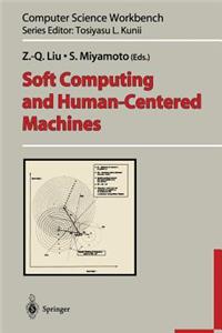 Soft Computing and Human-Centered Machines