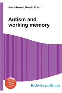 Autism and working memory