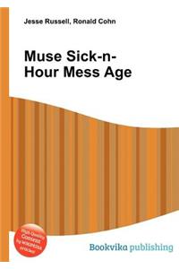 Muse Sick-N-Hour Mess Age