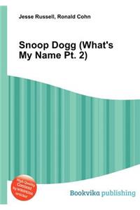 Snoop Dogg (What's My Name Pt. 2)