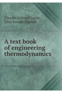 A Text Book of Engineering Thermodynamics