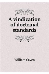 A Vindication of Doctrinal Standards