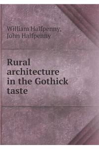 Rural Architecture in the Gothick Taste