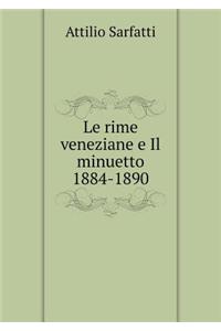 Le Rime Veneziane E Il Minuetto 1884-1890