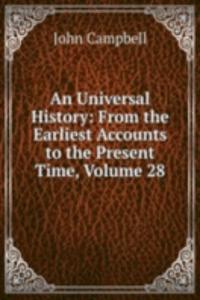 Universal History: From the Earliest Accounts to the Present Time, Volume 28