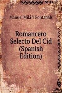 Romancero Selecto Del Cid (Spanish Edition)