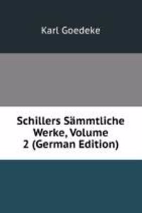 Schillers Sammtliche Werke, Volume 2 (German Edition)