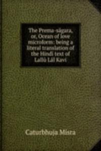 Prema-sagara, or, Ocean of love microform: being a literal translation of the Hindi text of Lallu Lal Kavi