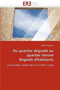 Du Quartier D�grad� Au Quartier R�nov� Regards d'Habitants