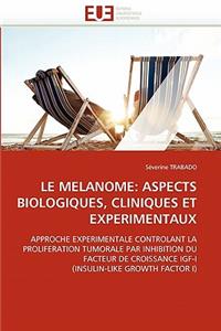 melanome: aspects biologiques, cliniques et experimentaux