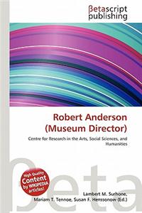 Robert Anderson (Museum Director)