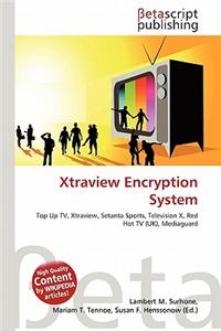 Xtraview Encryption System