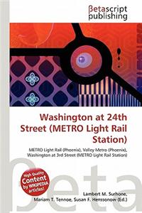 Washington at 24th Street (Metro Light Rail Station)
