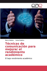 Técnicas de comunicación para mejorar el rendimiento académico