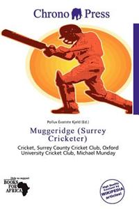 Muggeridge (Surrey Cricketer)