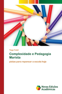 Complexidade e Pedagogia Marista