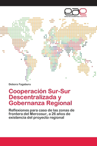 Cooperación Sur-Sur Descentralizada y Gobernanza Regional