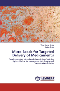 Micro Beads for Targeted Delivery of Medicament's