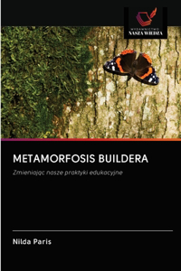 Metamorfosis Buildera