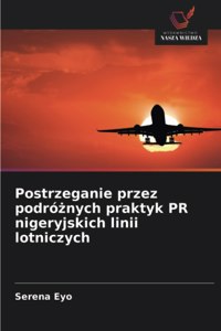 Postrzeganie przez podróżnych praktyk PR nigeryjskich linii lotniczych