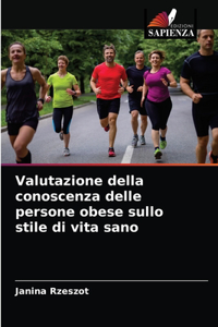 Valutazione della conoscenza delle persone obese sullo stile di vita sano