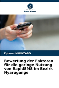 Bewertung der Faktoren für die geringe Nutzung von RapidSMS im Bezirk Nyarugenge