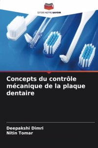 Concepts du contrôle mécanique de la plaque dentaire