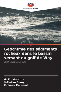 Géochimie des sédiments rocheux dans le bassin versant du golf de Way