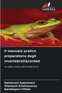 manuale pratico preparatorio degli invertebrati&cordati