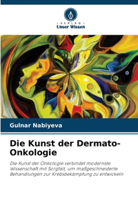 Kunst der Dermato-Onkologie