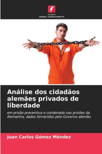 Análise dos cidadãos alemães privados de liberdade